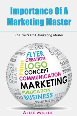 Cover of Importance of a Marketing Master