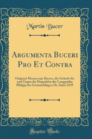 Cover of Argumenta Buceri Pro Et Contra