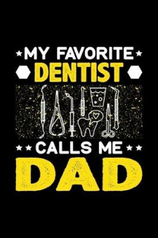 Cover of My Favorite Dentist Calls Me Dad