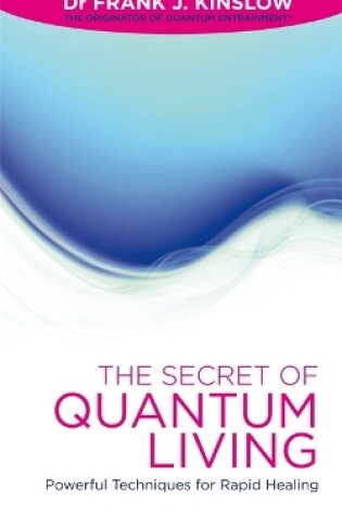 Cover of The Secret of Quantum Living