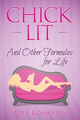 Book cover for Chick Lit (And Other Formulas For Life)