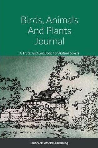 Cover of Birds, Animals And Plants Journal
