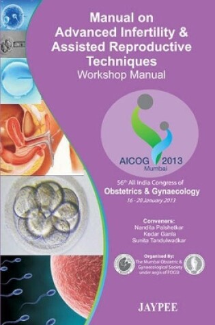 Cover of Manual on Advanced Infertility & Assisted Reproductive Techniques