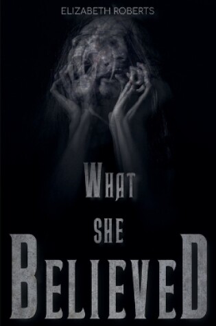 Cover of What She Believed