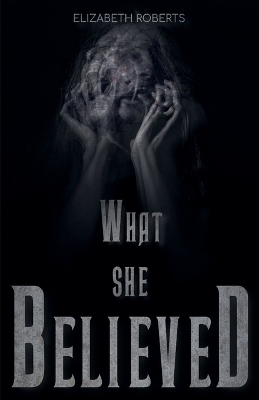 Book cover for What She Believed