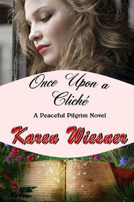 Book cover for Once Upon A Cliche, A Peaceful Pilgrim Novel