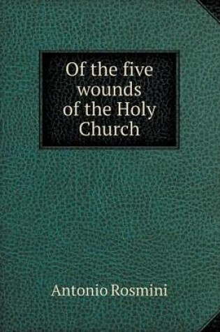 Cover of Of the Five Wounds of the Holy Church