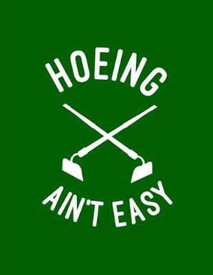 Book cover for Hoeing Ain't Easy