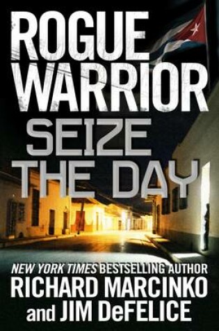 Cover of Rogue Warrior: Seize the Day