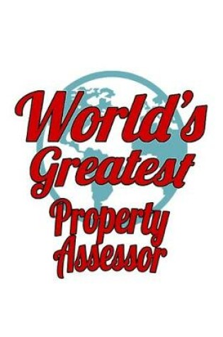 Cover of World's Greatest Property Assessor