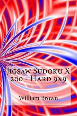 Cover of Jigsaw Sudoku X 200 - Hard 9x9