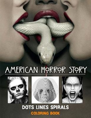 Book cover for American Horror Story Dots Lines Spirals