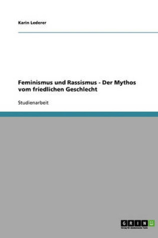 Cover of Feminismus und Rassismus - Der Mythos vom friedlichen Geschlecht