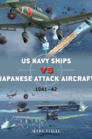 Cover of US Navy Ships vs Japanese Attack Aircraft