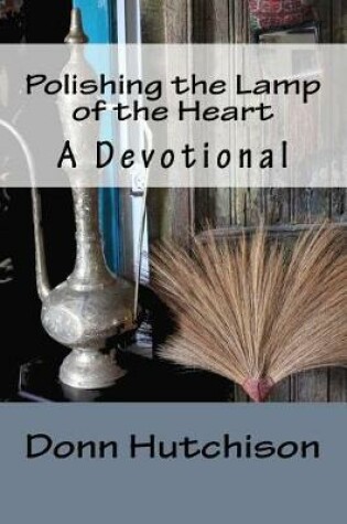 Cover of Polishing the Lamp of the Heart