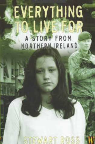 Cover of Everything To Live For: A Story From Northern Ireland