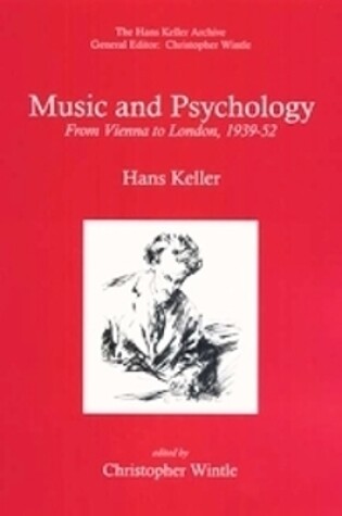 Cover of Music and Psychology: From Vienna to London, 1939-52