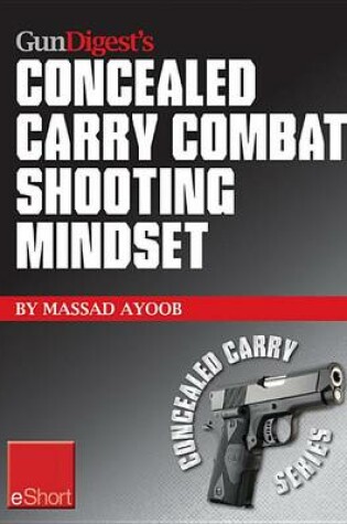 Cover of Gun Digest's Combat Shooting Mindset Concealed Carry Eshort