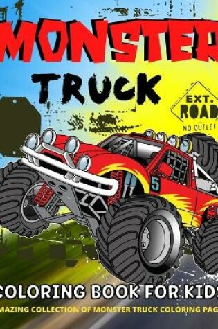 Cover of Monster Truck Coloring Book For Kids Ages 4-8