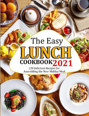 Book cover for The Easy Lunch Cookbook 2021