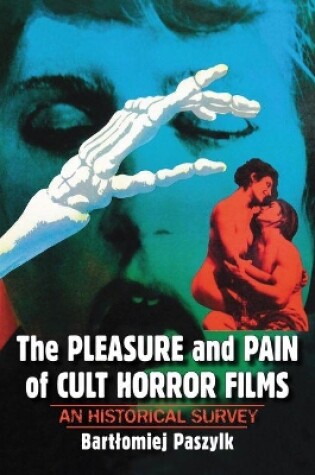 Cover of The Pleasure and Pain of Cult Horror Films