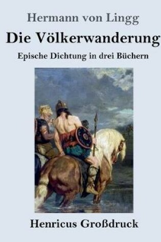 Cover of Die Völkerwanderung (Großdruck)