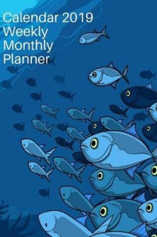 Cover of Calendar 2019 Weekly Monthly Planner