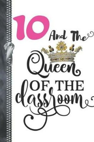 Cover of 10 And The Queen Of The Classroom