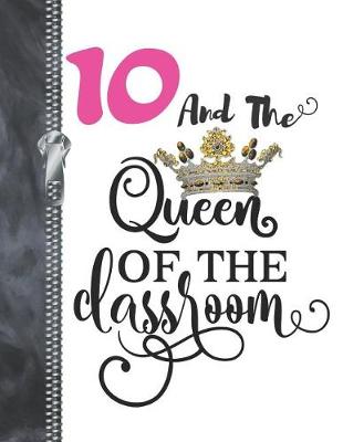 Book cover for 10 And The Queen Of The Classroom