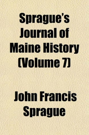 Cover of Sprague's Journal of Maine History (Volume 7)