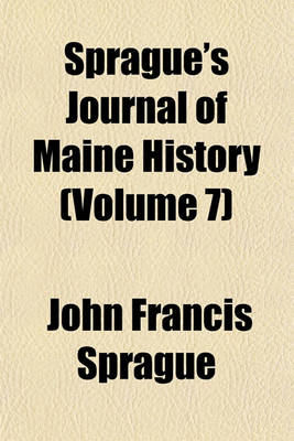 Book cover for Sprague's Journal of Maine History (Volume 7)