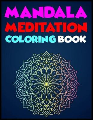 Book cover for Mandala Meditation Coloring Book