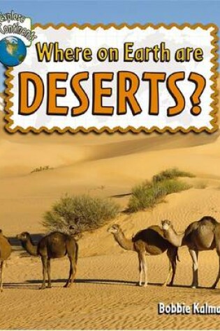 Cover of Where On Earth Are Deserts