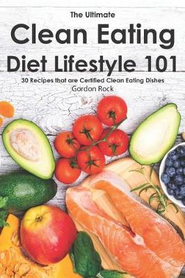 Book cover for The Ultimate Clean Eating Diet Lifestyle 101