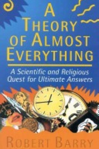 Cover of A Theory of Almost Everything
