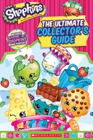 Cover of Shopkins: Ultimate Collector's Guide