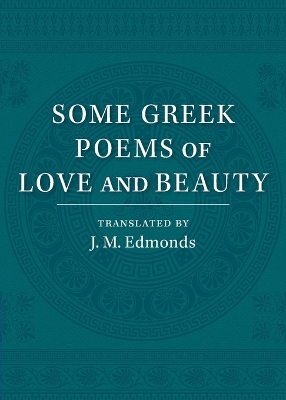 Book cover for Some Greek Poems of Love and Beauty