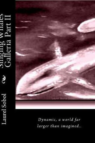 Cover of Singing Whales Galleria Part II