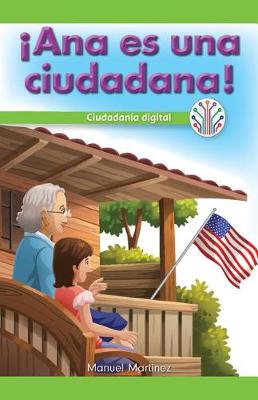 Book cover for !Ana Es Una Ciudadana!: Ciudadania Digital (Ana Is a Citizen!: Digital Citizenship)