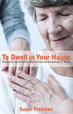 Book cover for To Dwell in Your House