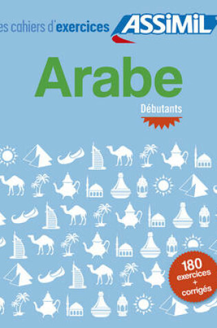 Cover of Arabe, cahier d'exercices pour debutants