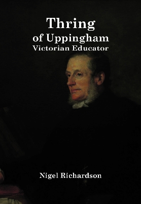 Book cover for Thring Of Uppingham: Victorian Educator