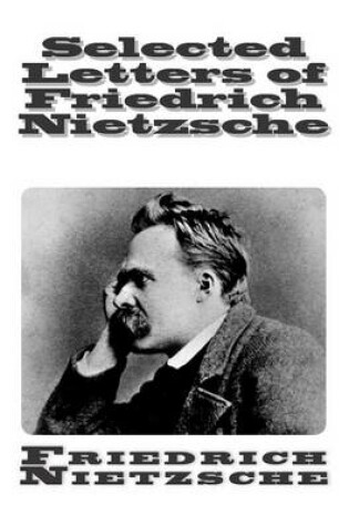 Cover of Selected Letters of Friedrich Nietzsche