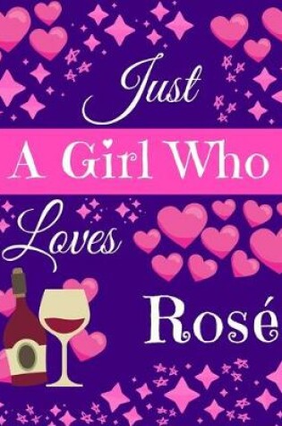 Cover of Just A Girl Who Loves Rose