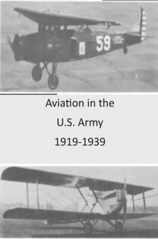 Cover of Aviation in the U.S. Army 1919-1939