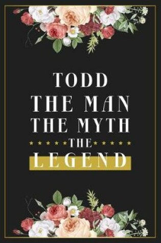 Cover of Todd The Man The Myth The Legend