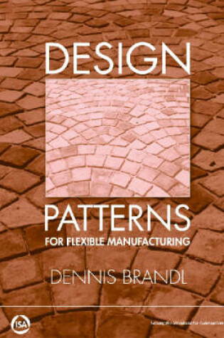 Cover of Design Patterns for Flexible Manufacturing