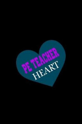 Cover of Pe Teacher Heart