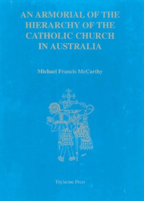 Book cover for An Armorial of the Hierarchy of the Catholic Church in Australia