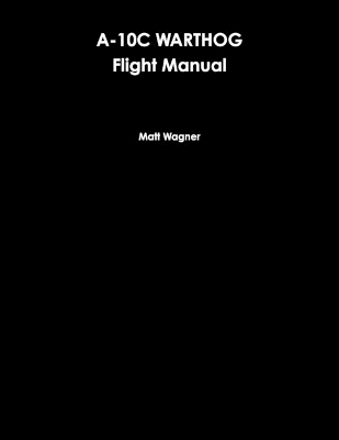 Book cover for A-10C Warthog Flight Manual